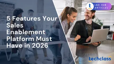 5 Features Your Sales Enablement Platform Must Have in 2026