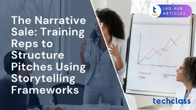 The Narrative Sale: Training Reps to Structure Pitches Using Storytelling Frameworks