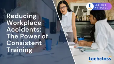 Reducing Workplace Accidents: The Power of Consistent Training