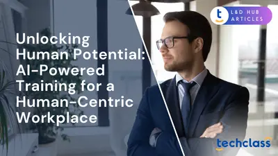 Unlocking Human Potential: AI-Powered Training for a Human-Centric Workplace