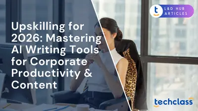 Upskilling for 2026: Mastering AI Writing Tools for Corporate Productivity & Content