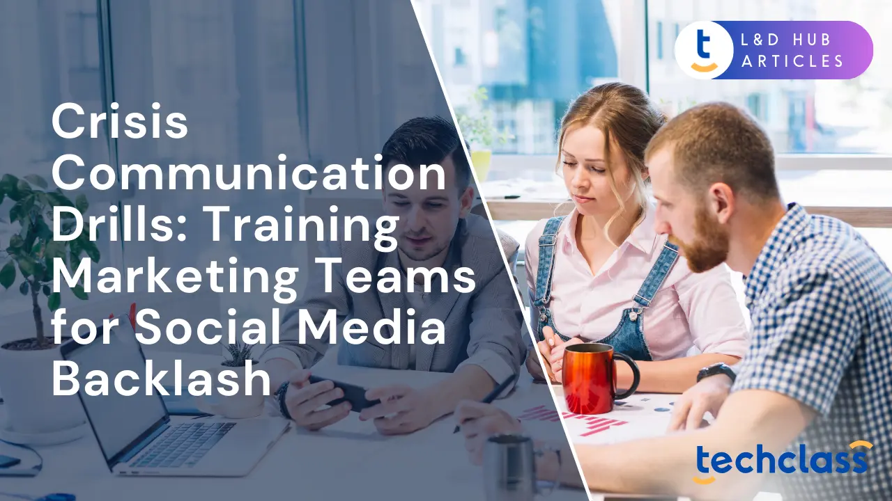 Crisis Communication Drills: Training Marketing Teams for Social Media Backlash