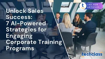 Unlock Sales Success: 7 AI-Powered Strategies for Engaging Corporate Training Programs