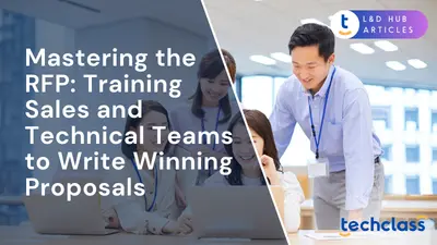Mastering the RFP: Training Sales and Technical Teams to Write Winning Proposals