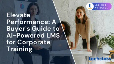 Elevate Performance: A Buyer's Guide to AI-Powered LMS for Corporate Training