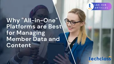 Why "All-in-One" Platforms are Best for Managing Member Data and Content