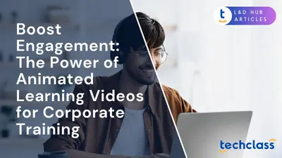 Boost Engagement: The Power of Animated Learning Videos for Corporate Training