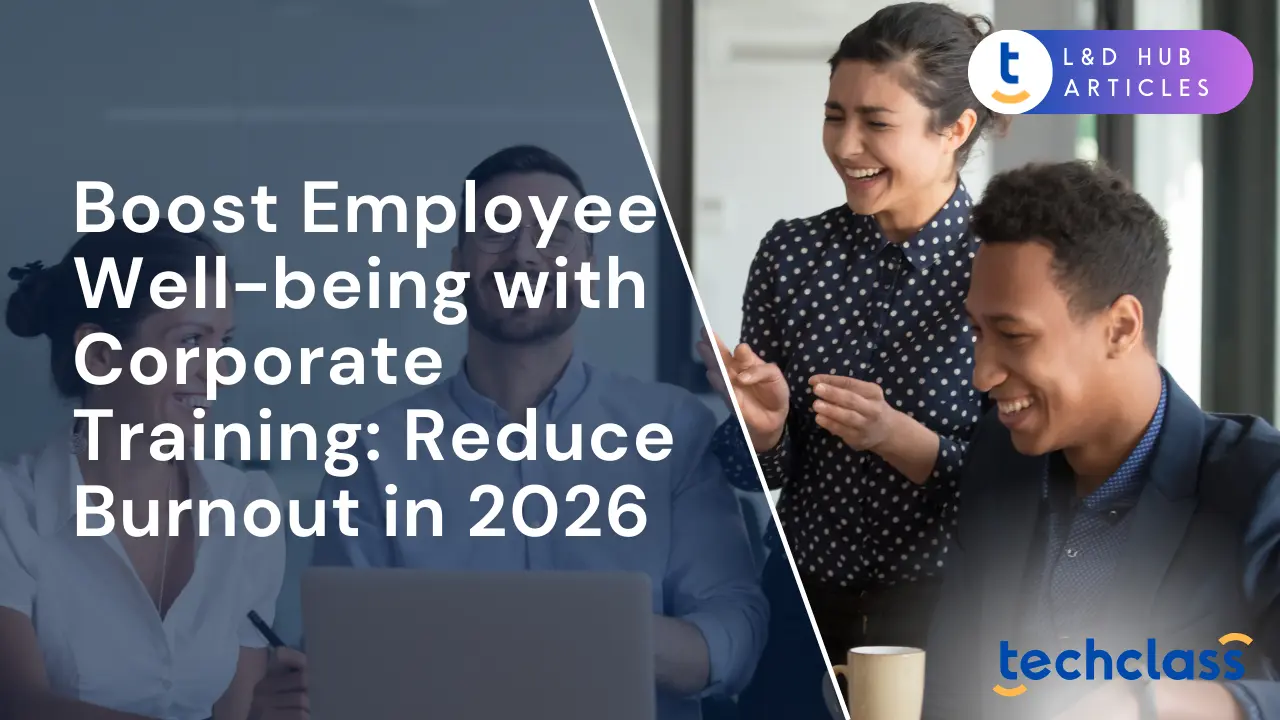 Boost Employee Well-being with Corporate Training: Reduce Burnout in 2026