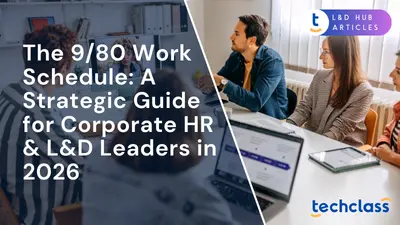 The 9/80 Work Schedule: A Strategic Guide for Corporate HR & L&D Leaders in 2026