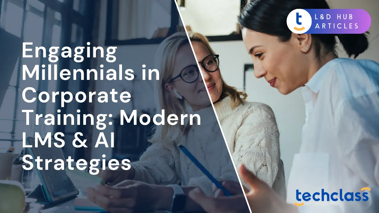 Engaging Millennials in Corporate Training: Modern LMS & AI Strategies