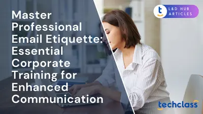 Master Professional Email Etiquette: Essential Corporate Training for Enhanced Communication