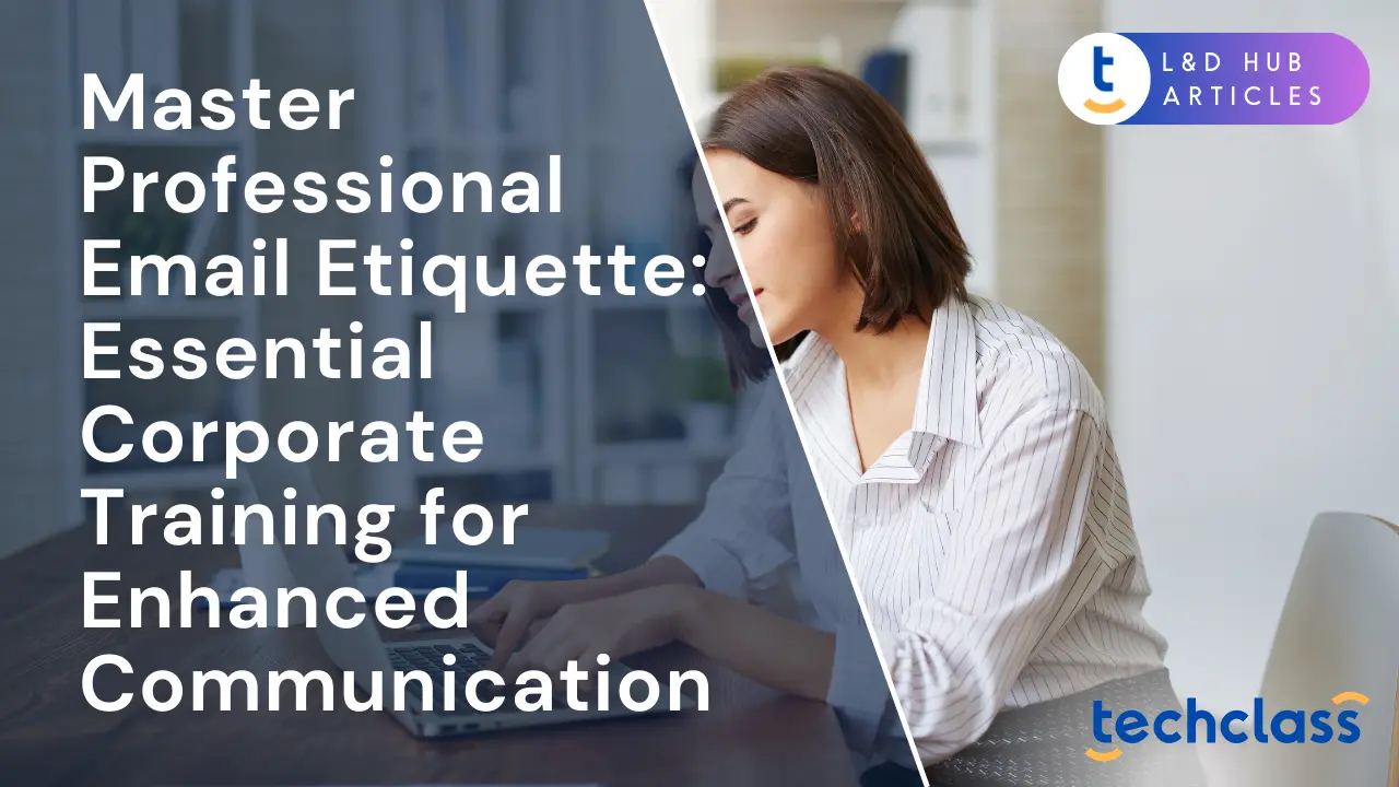 Master Professional Email Etiquette: Essential Corporate Training for Enhanced Communication