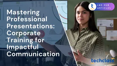 Mastering Professional Presentations: Corporate Training for Impactful Communication
