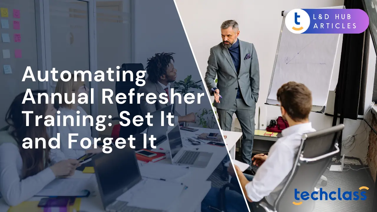 Automating Annual Refresher Training: Set It and Forget It