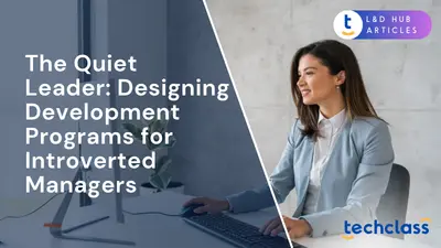 The Quiet Leader: Designing Development Programs for Introverted Managers