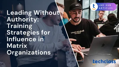 Leading Without Authority: Training Strategies for Influence in Matrix Organizations