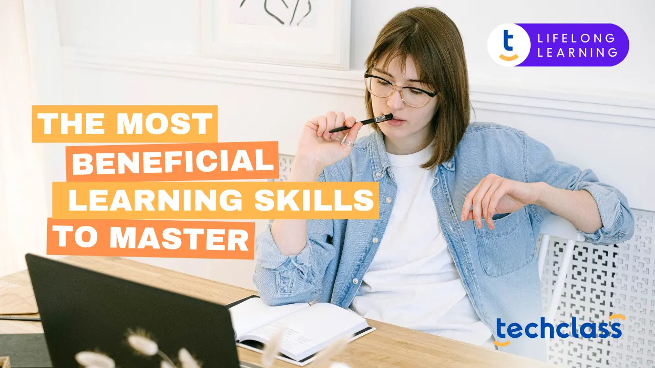The Most Beneficial Learning Skills to Master