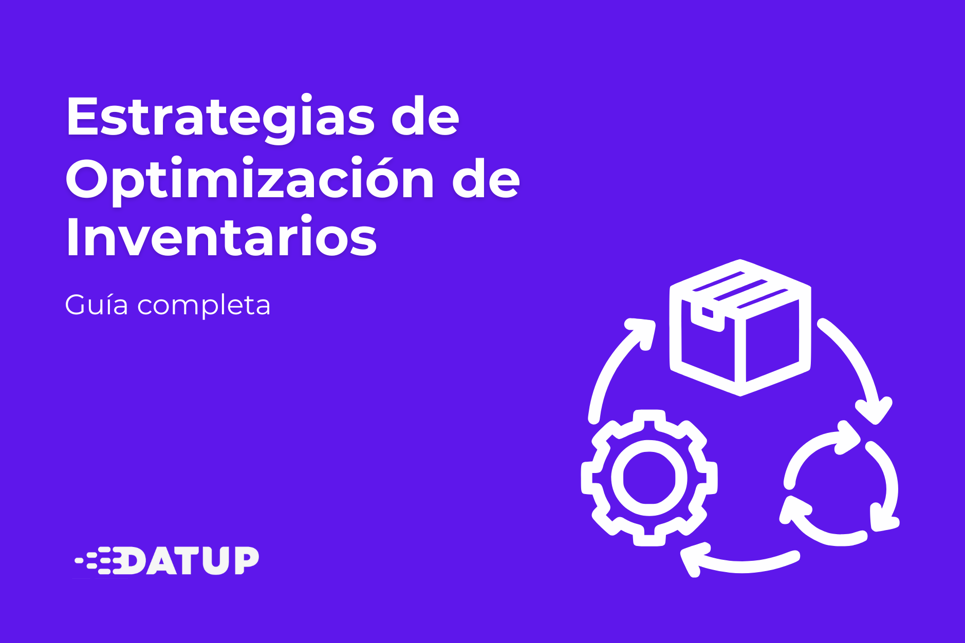 Optimización de inventarios: 10 estrategias de optimización y mejores prácticas
