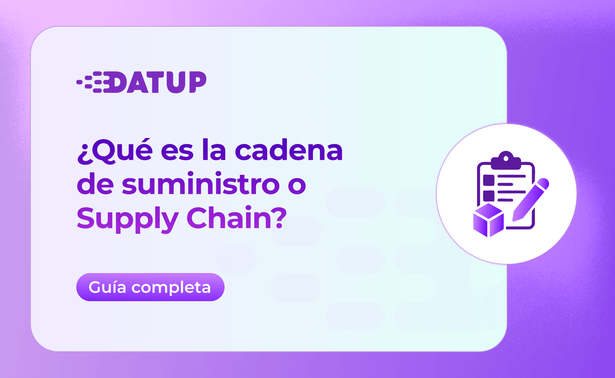 ¿Qué es la cadena de suministro o Supply Chain? Guía completa