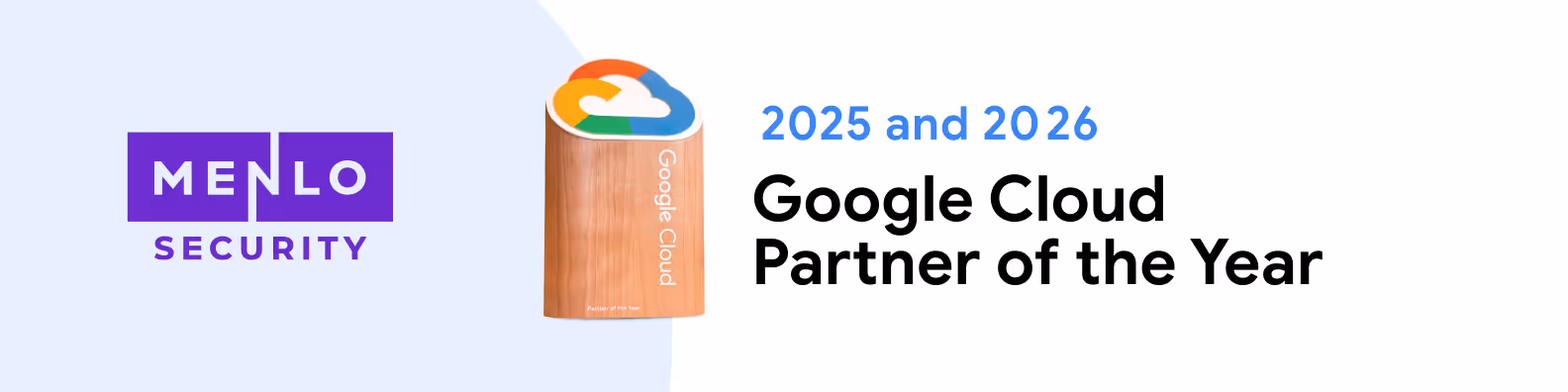 Banner graphic of Menlo Security being Google Partner of the Year 2025 and 2026