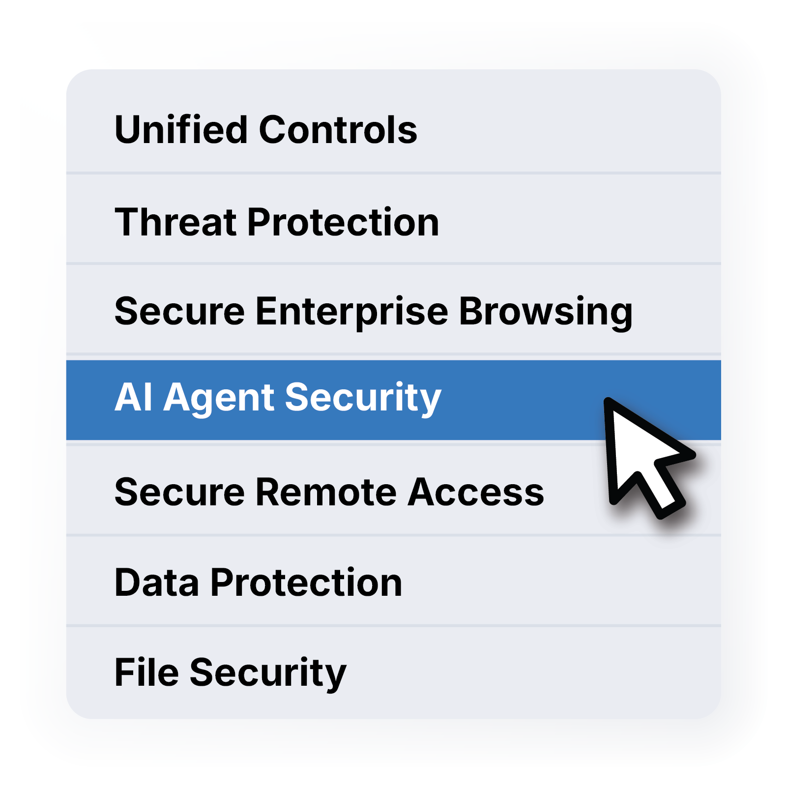 Menu titled Unified Controls with options including Threat Protection, Secure Enterprise Browsing, AI Agent Security highlighted, Secure Remote Access, Data Protection, and File Security.