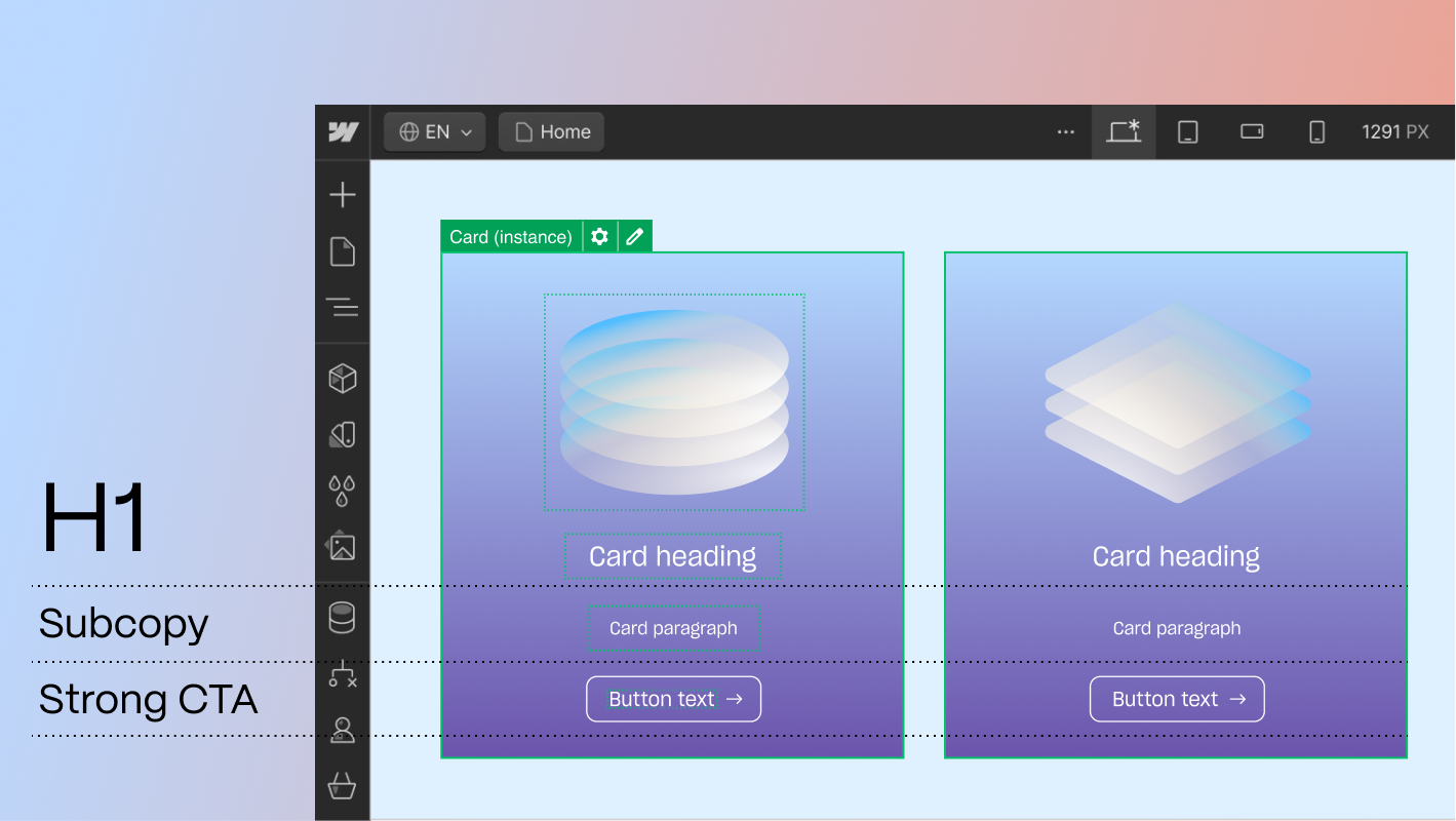 Wireframe in Webflow displaying two cards with clearly labeled H1—card heading, Subcopy—card paragraph, and strong CTA—button text.