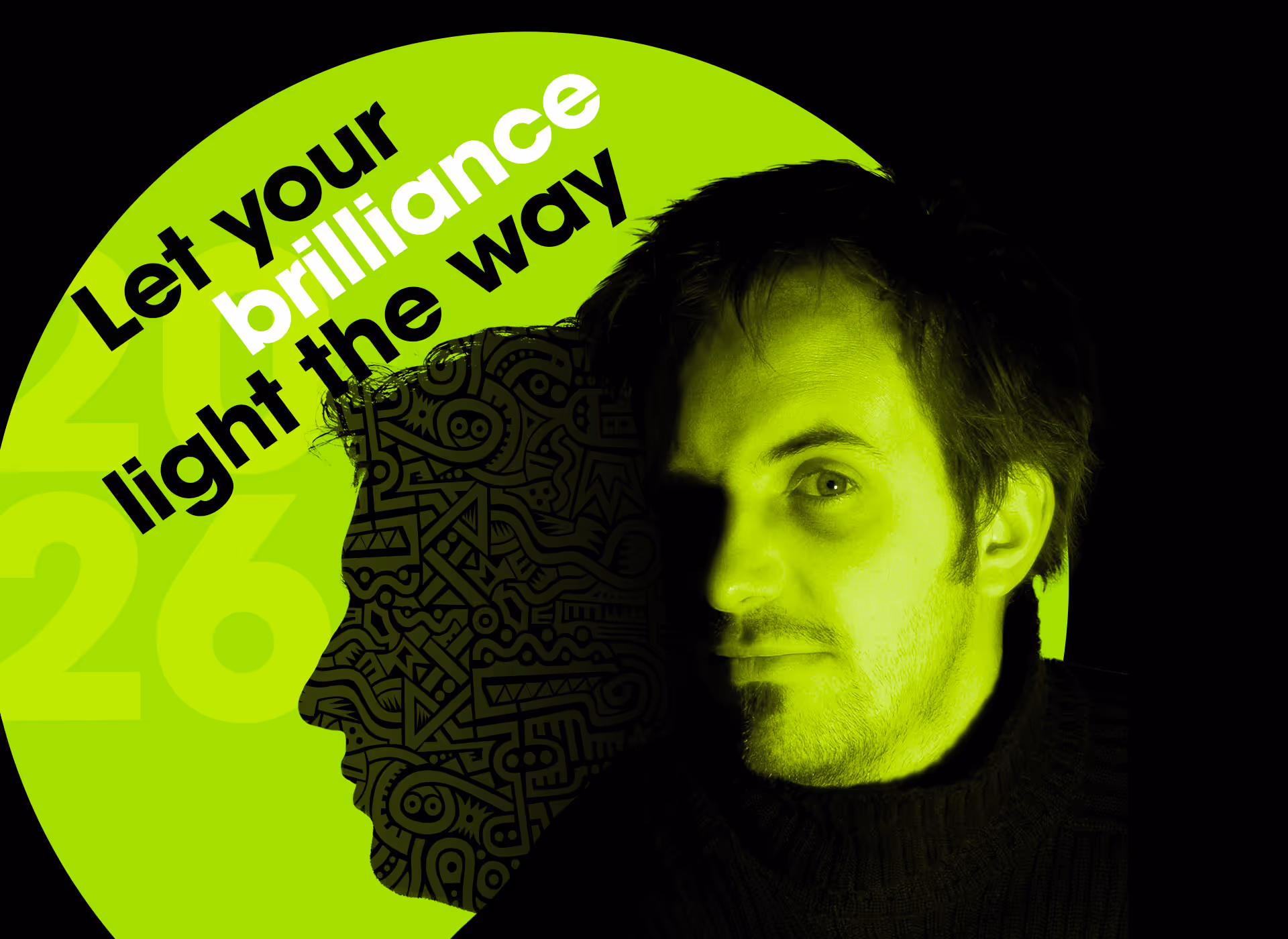 Portrait of a man in green light next to a stylised silhouette with abstract patterns and the text 'Let your brilliance light the way' on a bright green circular background.