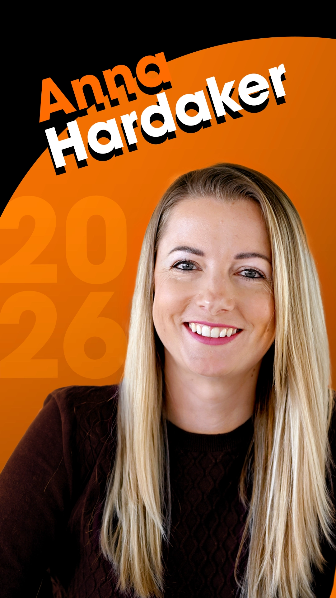 Anna Hardaker wearing a dark top, against an orange and black background with the name Anna Hardaker and the year 2026.