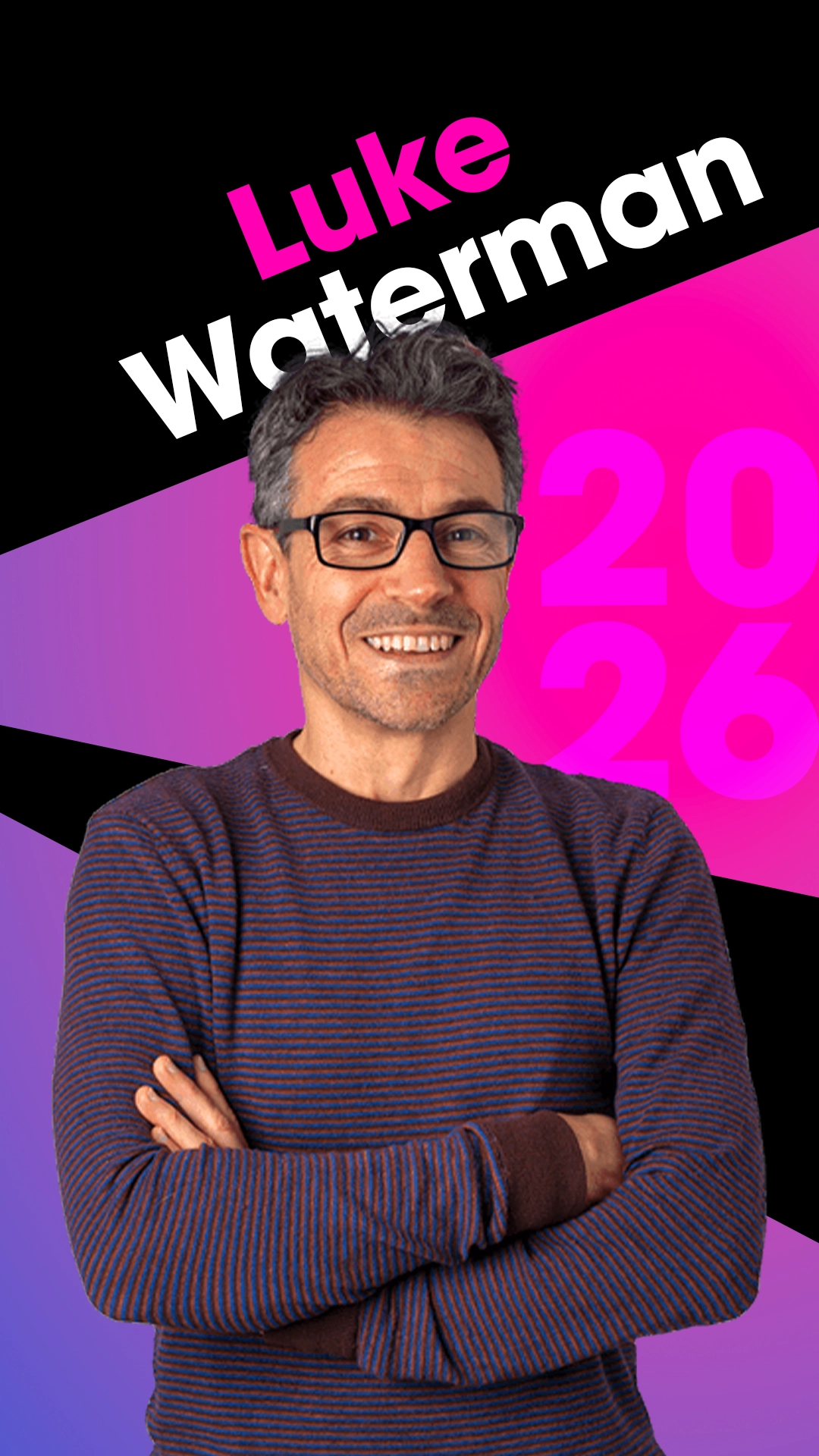 Luke Waterman wearing a striped top, standing with arms crossed against a black and pink background with the text Luke Waterman 2026.