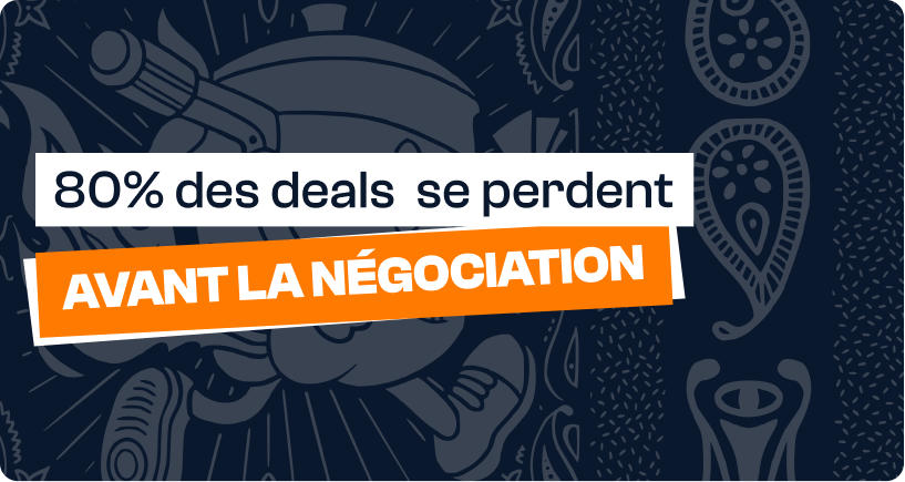 Négociation commerciale : pourquoi tes deals se perdent avant la négo