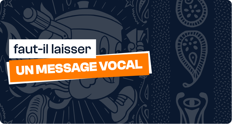 Cold calling : faut-il laisser un message vocal en prospection ?
