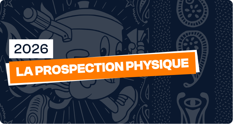 Prospection physique : l’arme oubliée des commerciaux en 2026