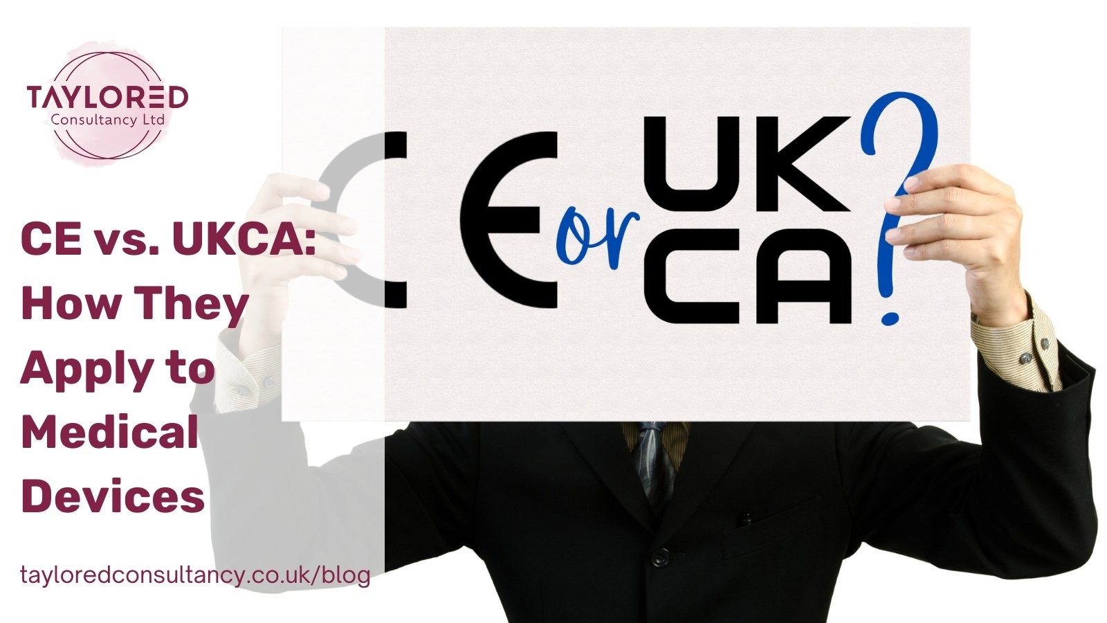 CE vs. UKCA: How they Apply to Medical Devices