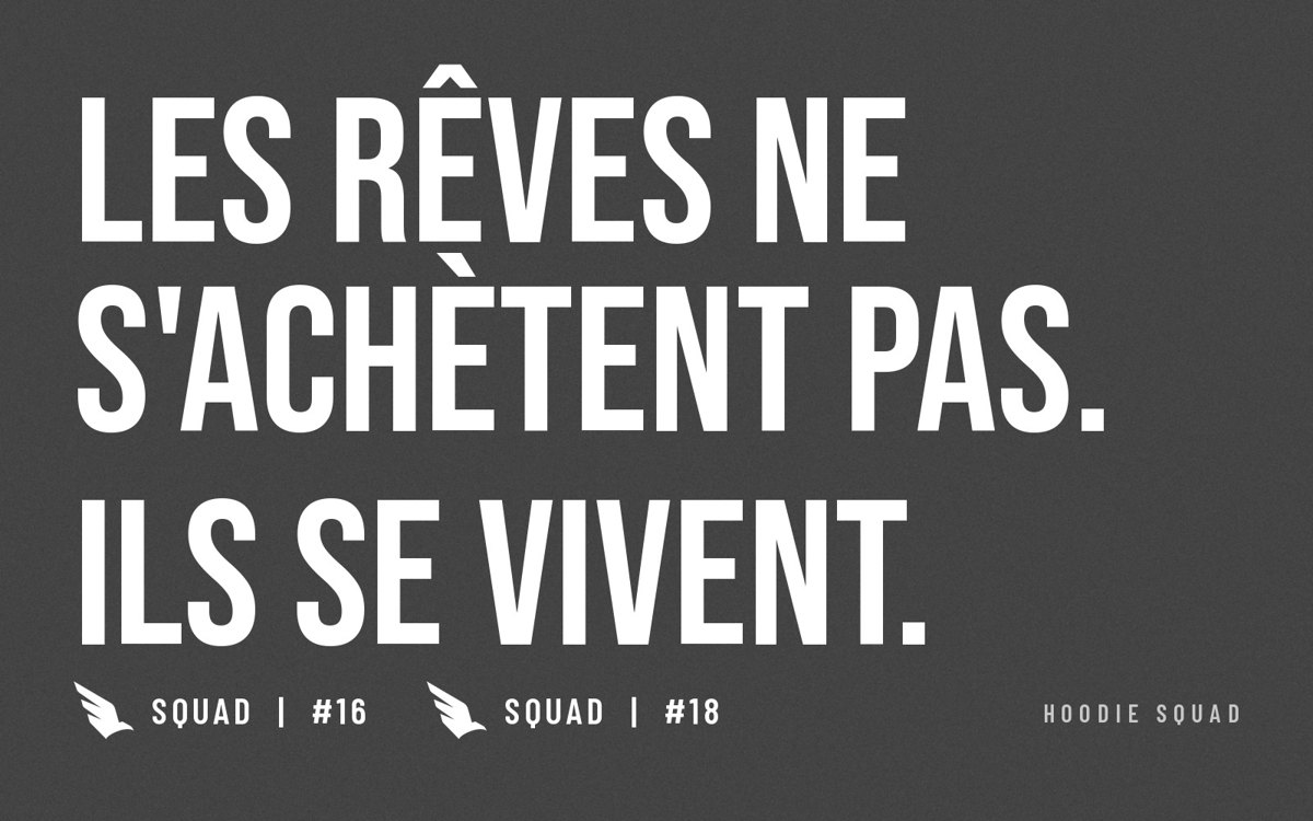 Les rêves ne s'achètent pas. Ils se vivent.