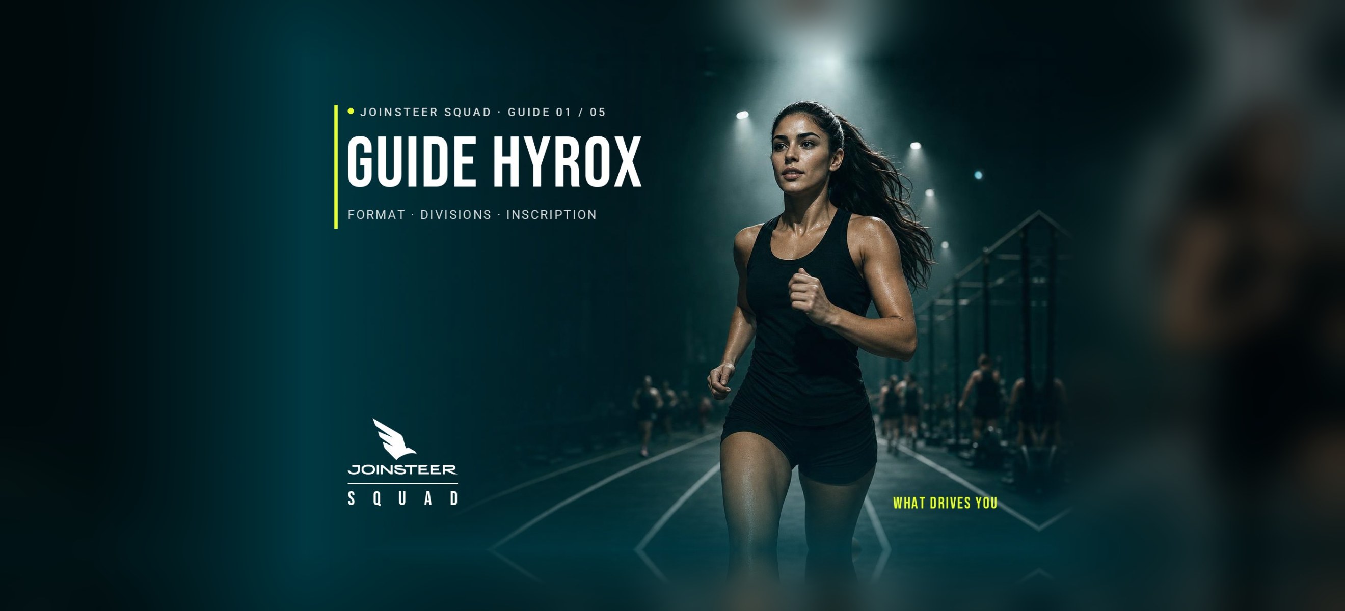 Guide HYROX 2026/27 : format, divisions, inscription et première course
