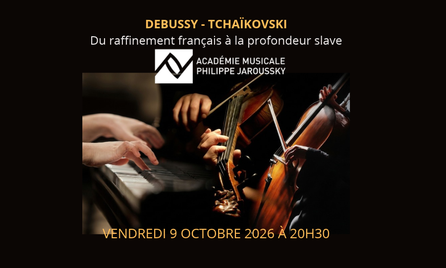 Du raffinement français à la profondeur slave, avec Debussy et Tchaïkovski, le vendredi 9 octobre 2026