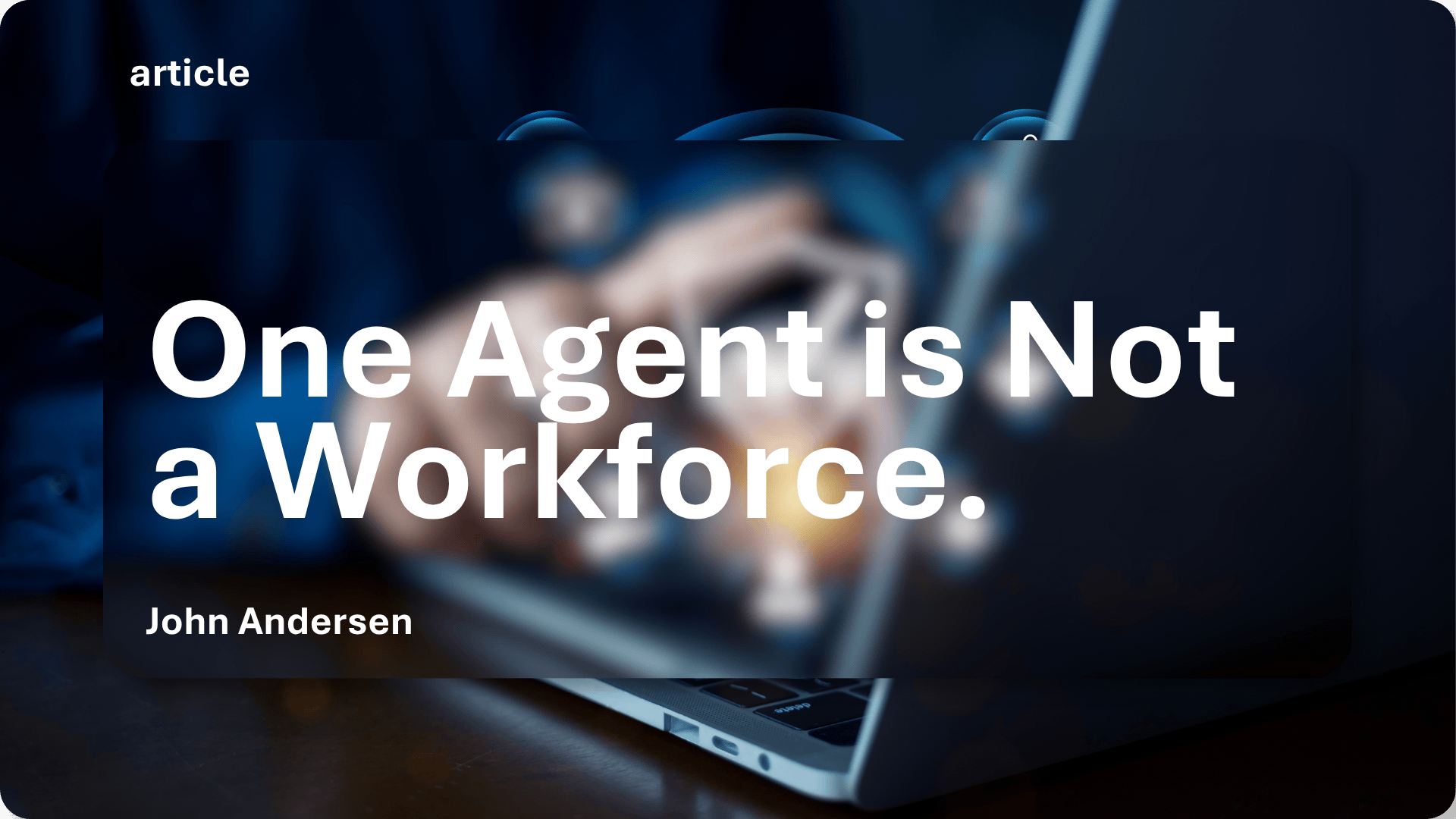 One Agent Is Not a Workforce. Here's What a Multi-Agent System Actually Does in Banking. 