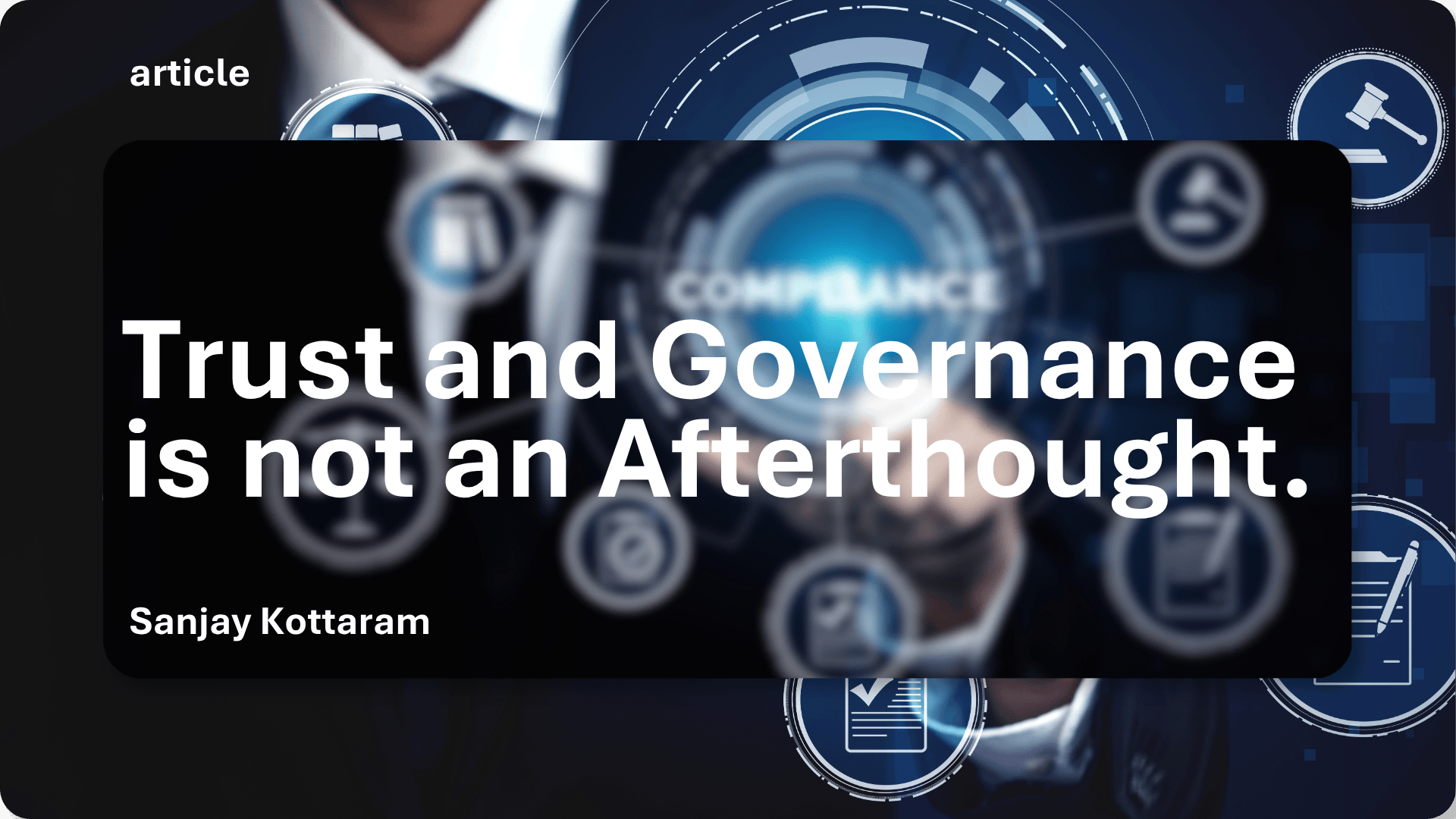 Trust and Governance is Not an Afterthought