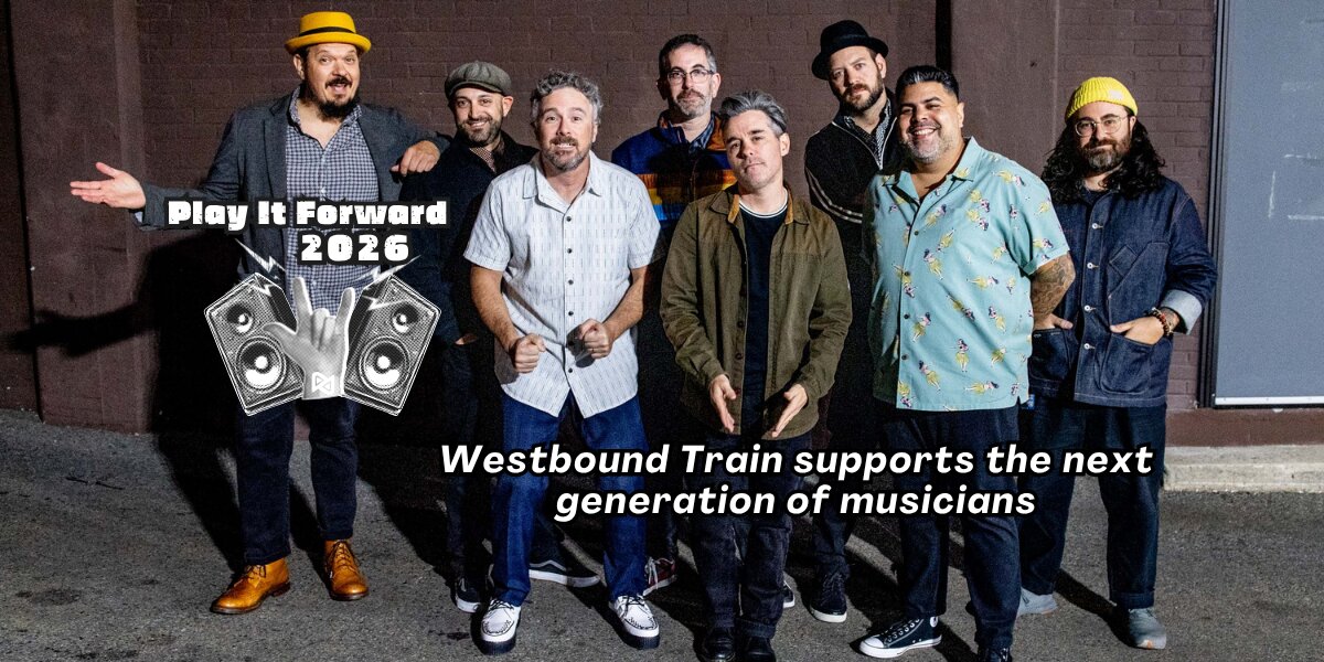 Play It Forward 2026 w/ Westbound Train