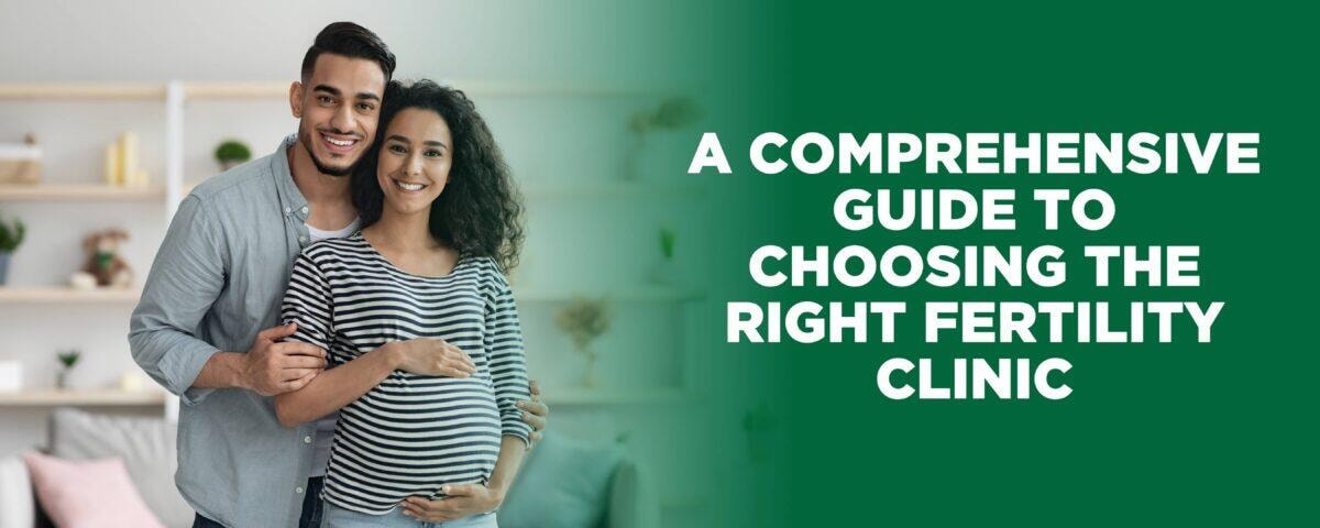 How to Choose the Right IVF Clinic for Successful Treatment