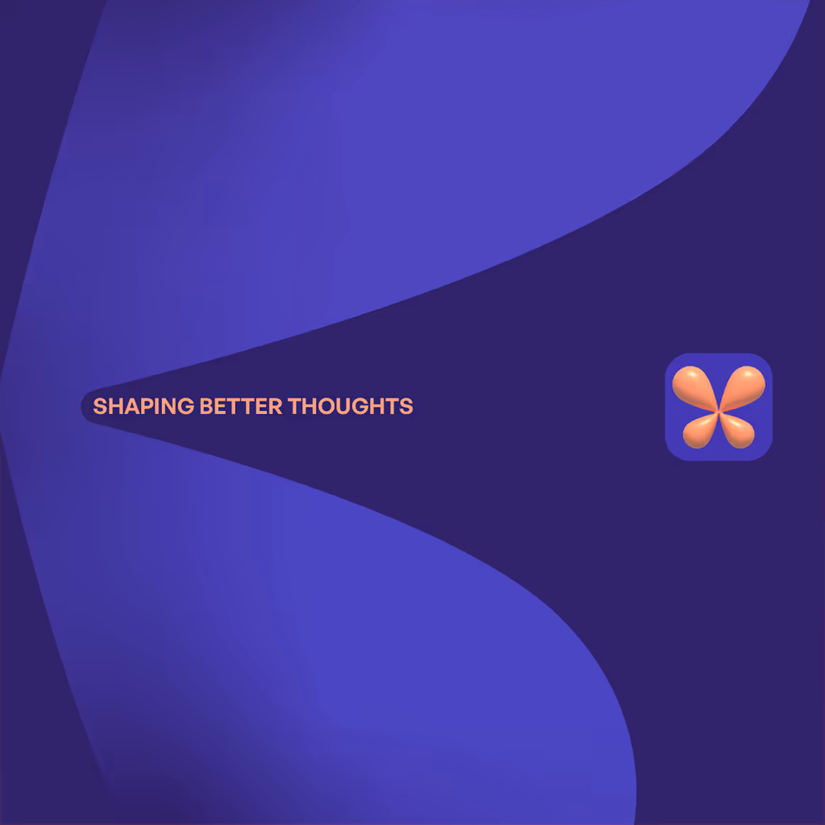 Abstract purple background with the text 'SHAPING BETTER THOUGHTS' in orange and an orange four-petal shape icon on the right.