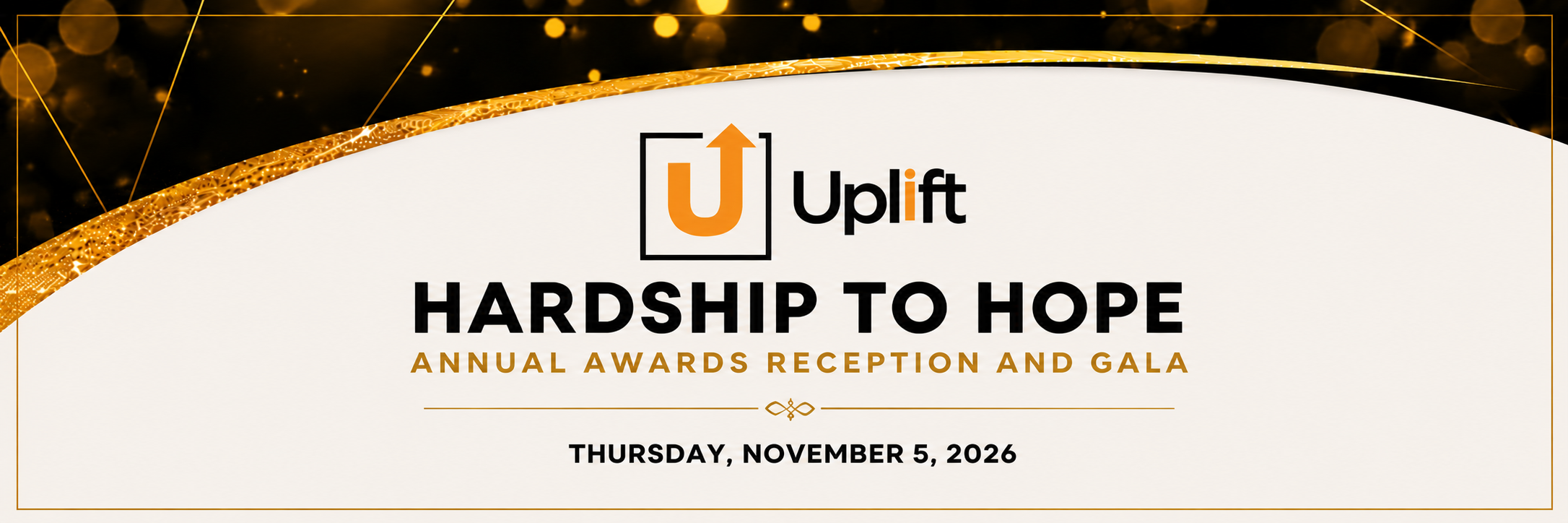 Uplift Solutions Hardship to Hope Annual Awards Reception and Gala - Thursday, November 5, 2026