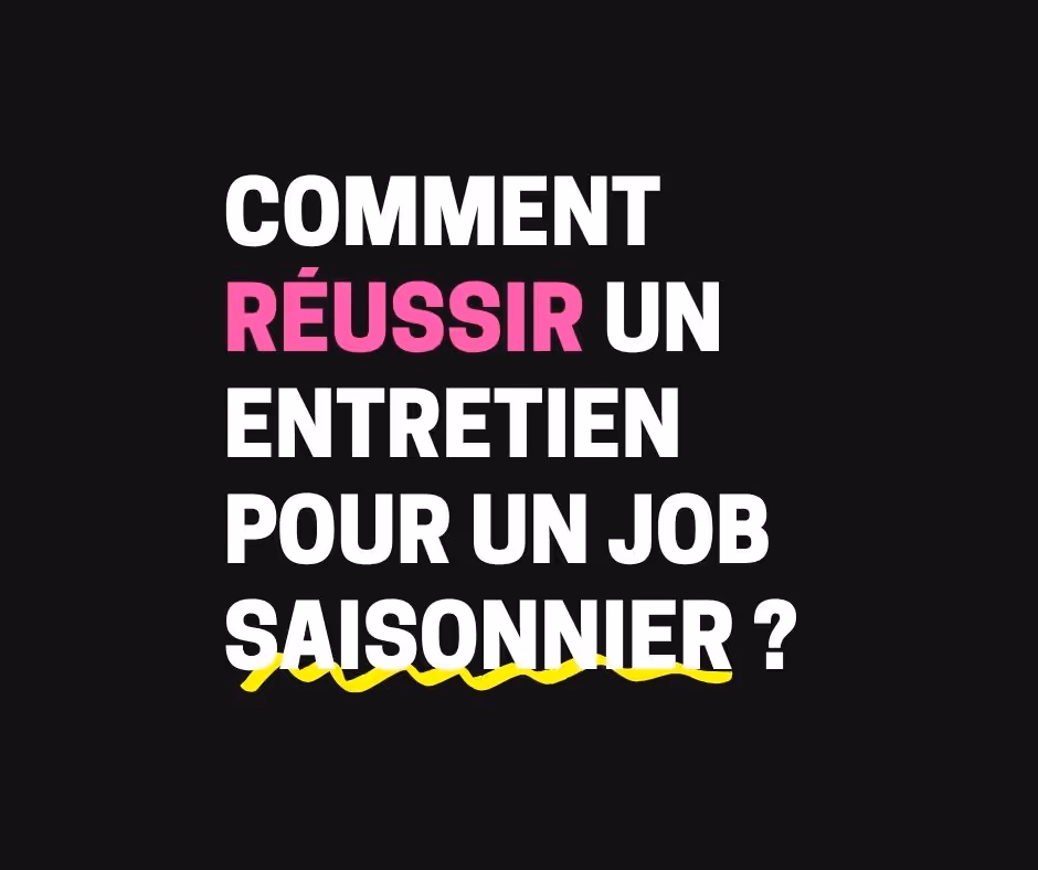 Comment réussir un entretien pour un job saisonnier ?