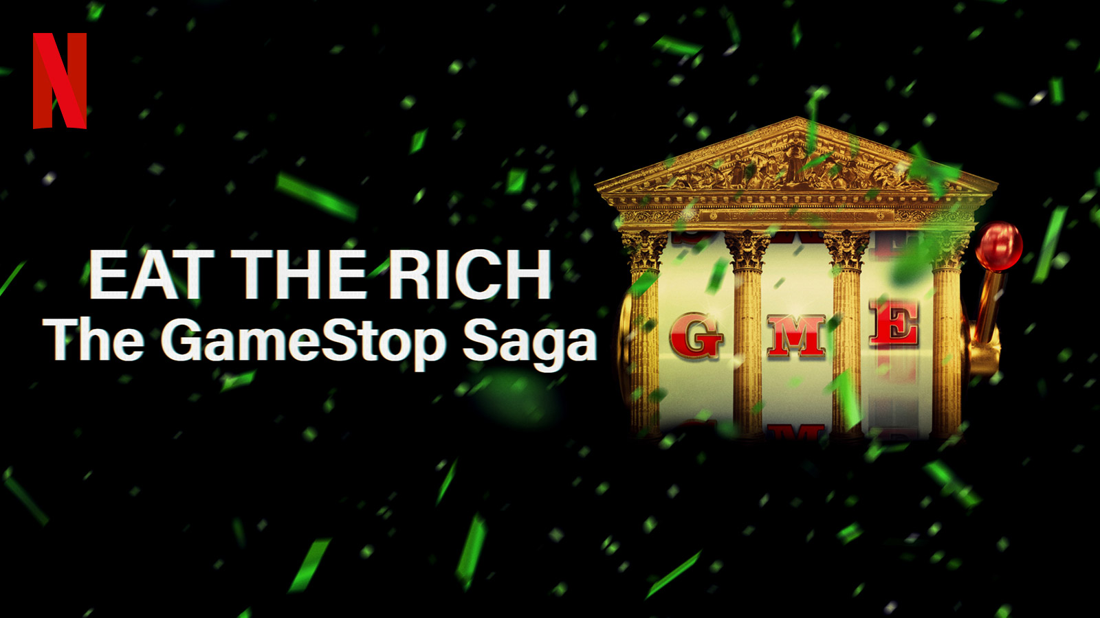 Eat the Rich, The GameStop Saga title over a black background with green confetti and a golden supreme court mimicking a slot machine