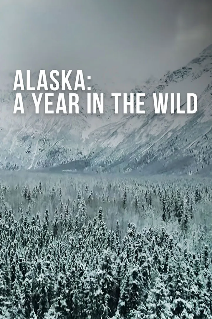 Alaska: A Year In The Wild