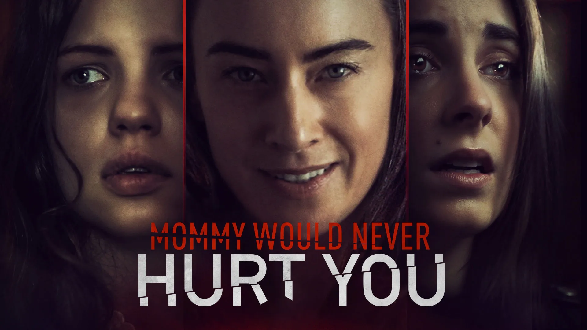 Mommy Would Never Hurt You