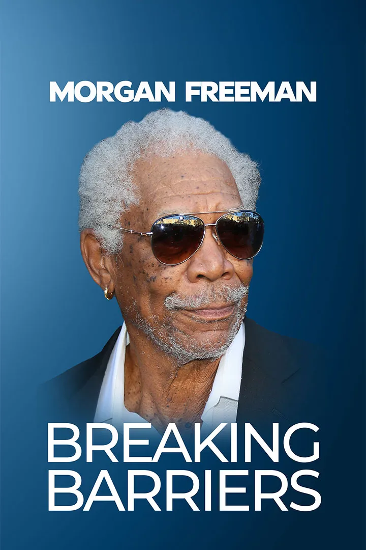 Morgan Freeman: Breaking Barriers