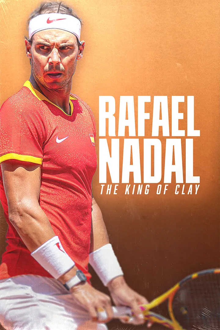 Rafael Nadal: King of Clay