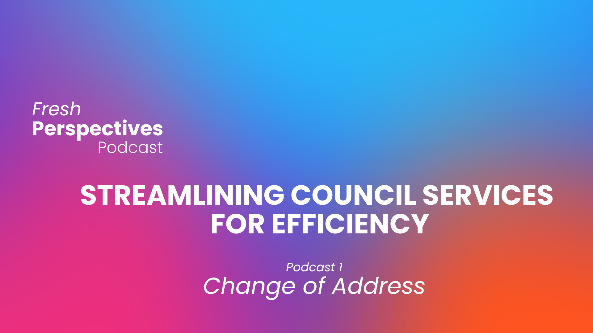 Streamlining Council Services for Efficiency: Change of Address