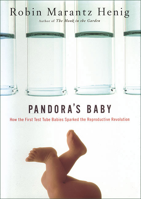 Pandora's Baby: How the First Test-tube Babies Sparked the